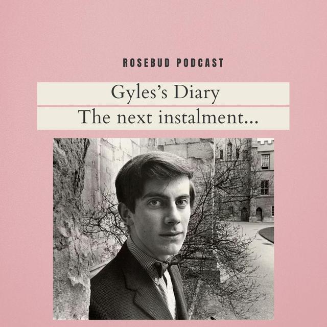 More Rosebud - Gyles's diary, episode 12: the first half of 1965 - Debs' Delights, Gyles's 17th birthday, and Churchill's funeral - podcast episode cover
