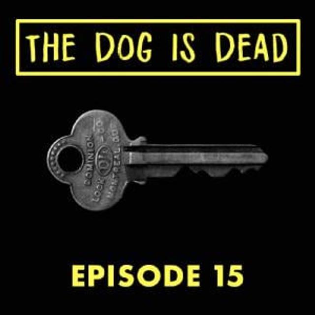 S1E15 - The Dog Is Alive - The Full Story - podcast episode cover
