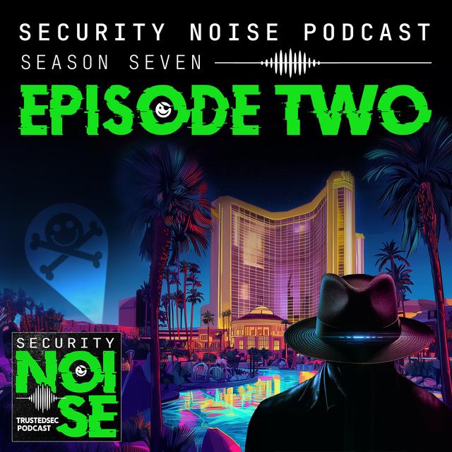 7.2 - What I Did at Hacker Summer Camp - podcast episode cover