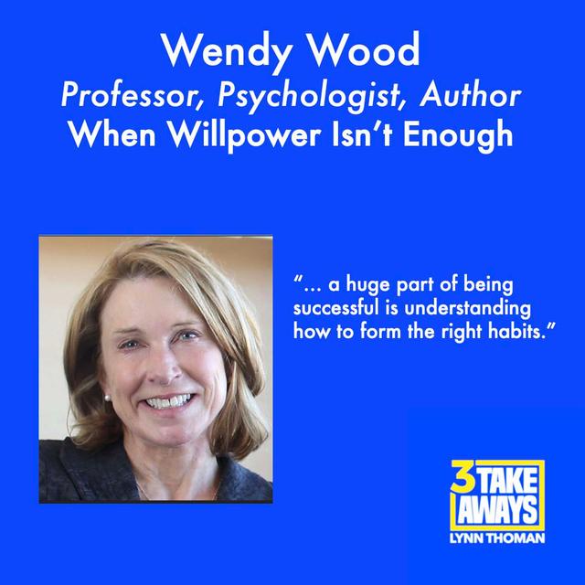 When Willpower Isn’t Enough: Psychologist Wendy Wood Reveals Keys to Success (#101) - podcast episode cover