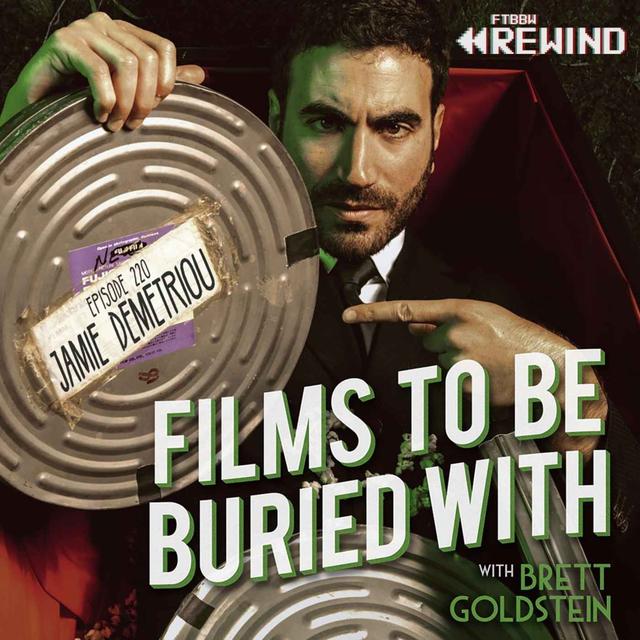 Jamie Demetriou (Episode 57 Rewind!) • Films To Be Buried With with Brett Goldstein #220 - podcast episode cover