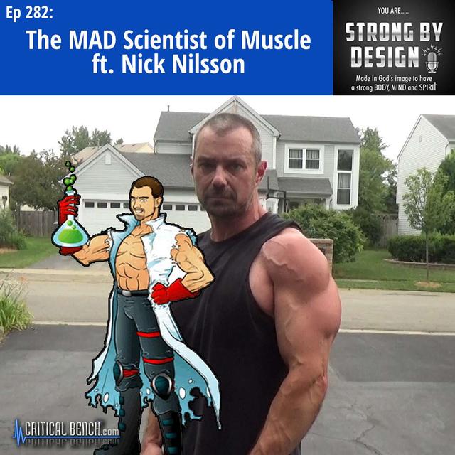 Ep 282 The MAD Scientist of Muscle ft. Nick Nilsson - podcast episode cover