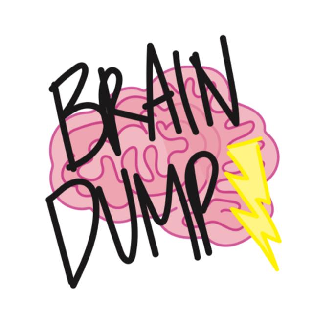 Welcome to Brain Dump! Now what is it...? - podcast episode cover