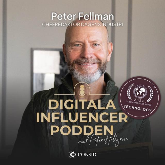 291. Chefredaktören om mediebranschens transformation | Peter Fellman, chefredaktör Dagens Industri | Digitala landskapet - podcast episode cover
