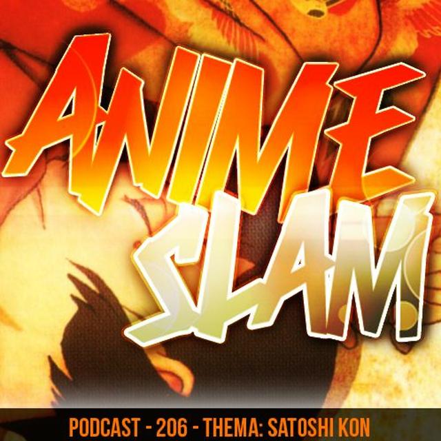 Podcast - 206 - Thema: Satoshi Kon (feat. SteTV) - podcast episode cover