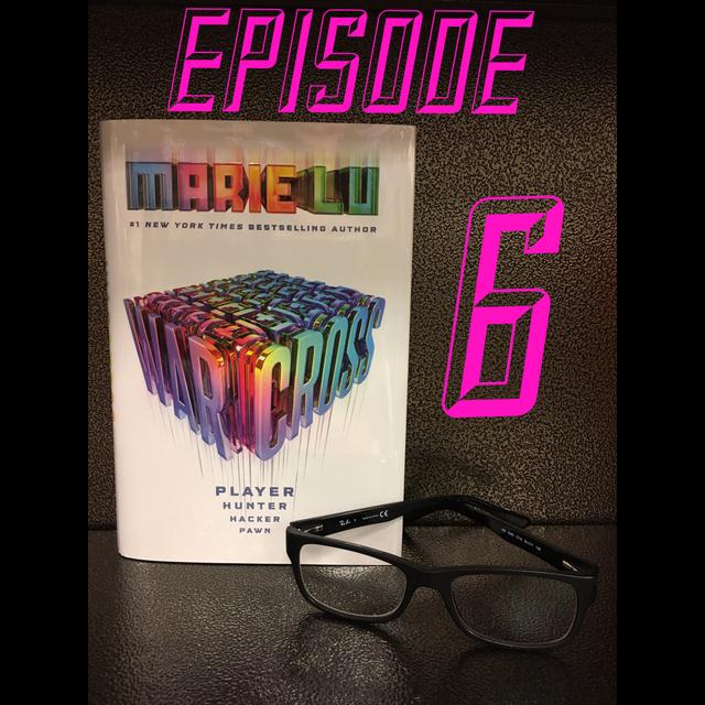 Episode 6: Warcross and There's Someone Inside Your House - podcast episode cover