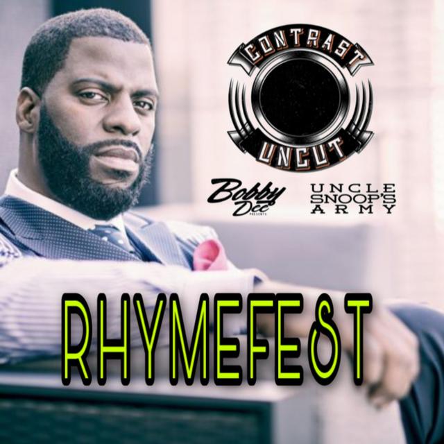 Uncle Snoops Army and Bobby Dee Presents Contrast Uncut S2 Ep12 @RHYMEFEST - podcast episode cover