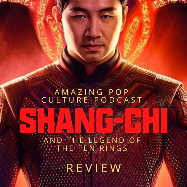 Shang-Chi and the Legend of the Ten Rings Review - podcast episode cover