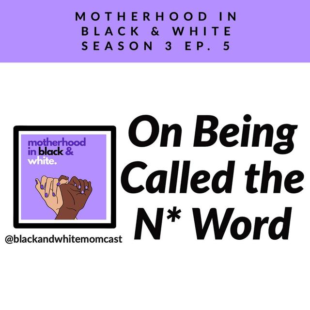 On Being Called the N* Word - podcast episode cover