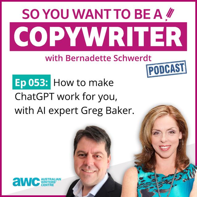 COPYWRITER 053: How to make ChatGPT work for you, with AI expert Greg Baker - podcast episode cover