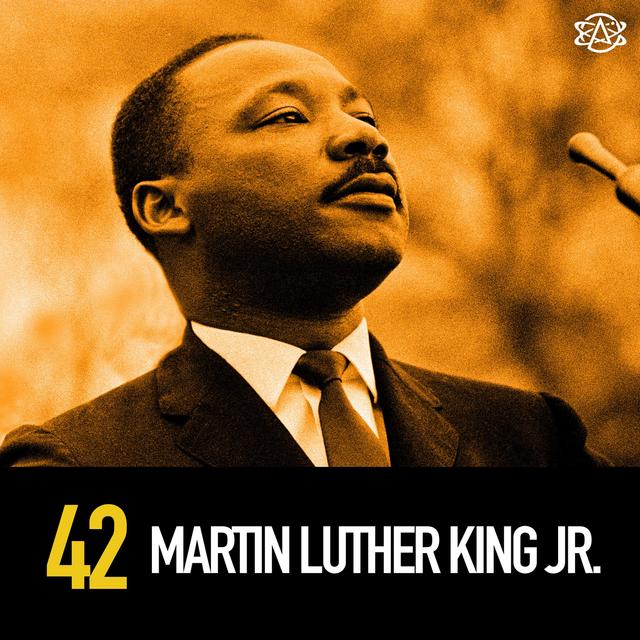 42 - Martin Luther King, Jr.: Life, Legacy and Assassination Conspiracy - podcast episode cover