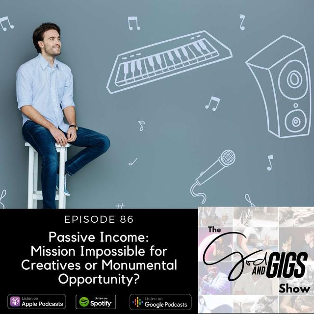 Passive Income: Mission Impossible for Creatives or Monumental Opportunity? - podcast episode cover