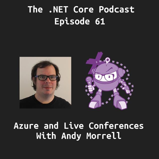 Using Azure to Support a Conference with Andy Morrell - podcast episode cover