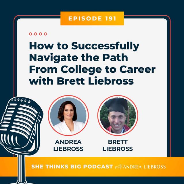 How to Successfully Navigate the Path From College to Career with Brett Liebross - podcast episode cover