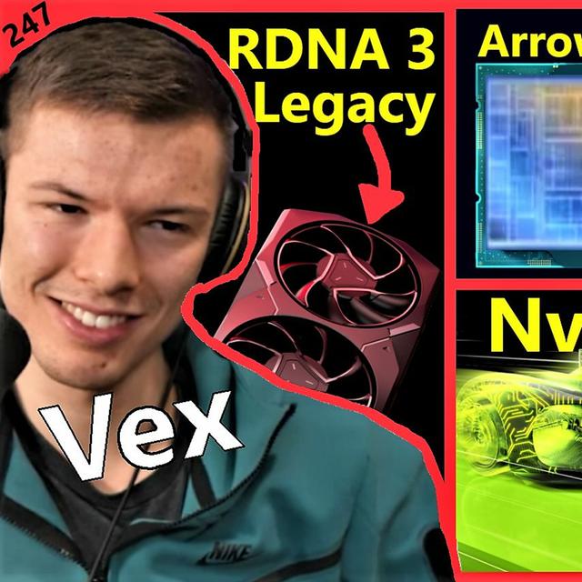247. Intel Arrow Lake vs AMD Zen 5, Nvidia DLSS 4, RDNA 3 & RTX 4000 Legacy | Vex - podcast episode cover