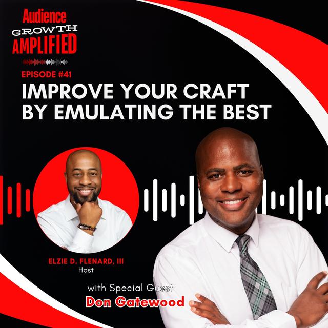 Improve Your Craft by Emulating the Best with Don B Gatewood - podcast episode cover
