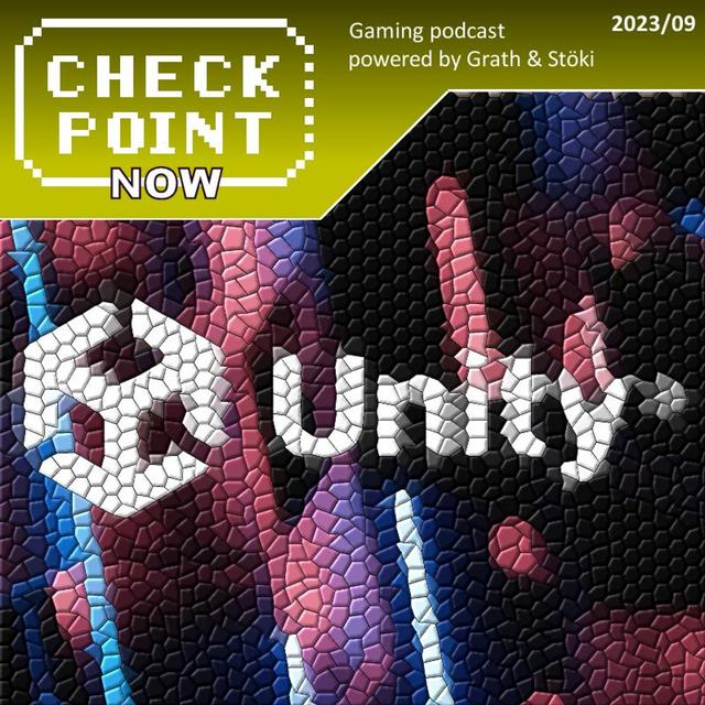 Checkpoint Now 2023/09 - A Unity-botrány - podcast episode cover