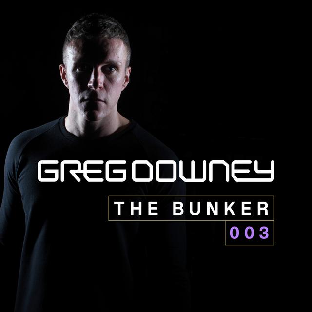 Greg Downey - Live From 'The Bunker' 003 - podcast episode cover