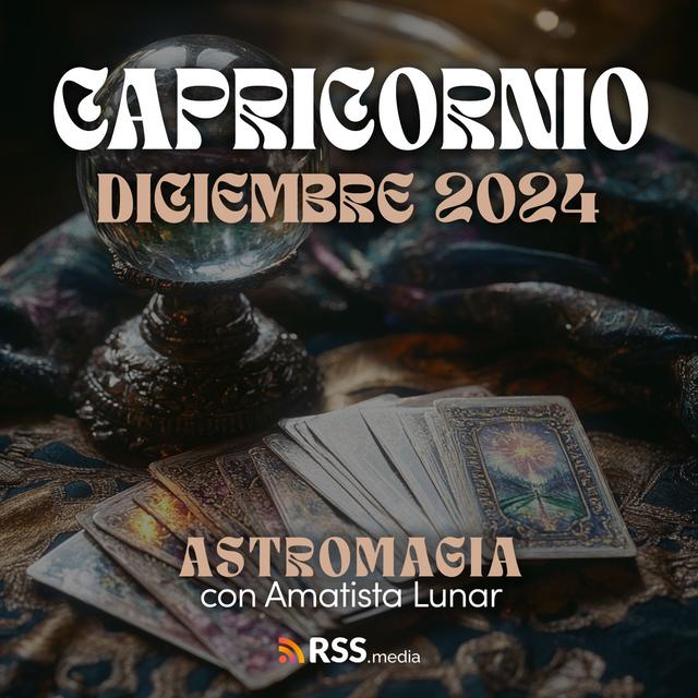 CAPRICORNIO ♑️ Horóscopos DICIEMBRE 2024 ✨ - podcast episode cover