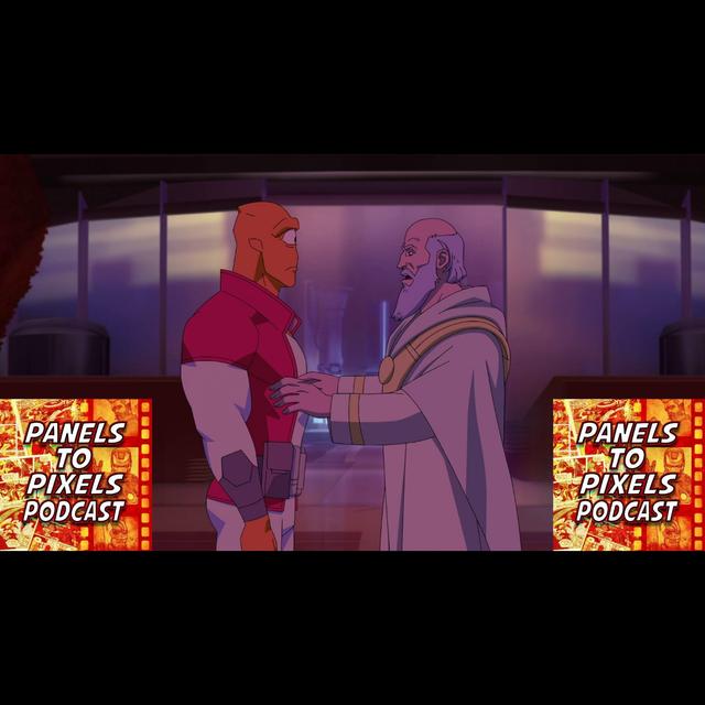 Panels to Pixels Podcast Episode #253 Invincible Season 2 Episode 3 “This Missive, This Machination!” Spoiler Review! - podcast episode cover