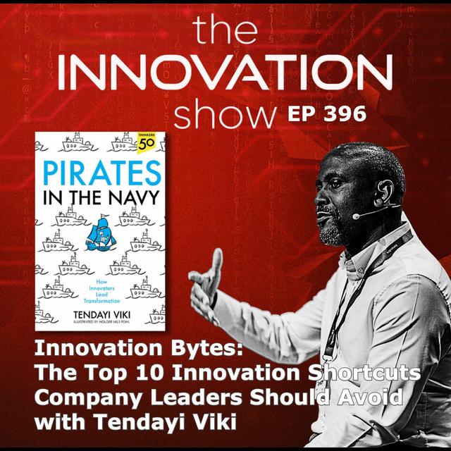 Top 10 Innovation Shortcuts Company Leaders Should Avoid with Tendayi Viki - podcast episode cover