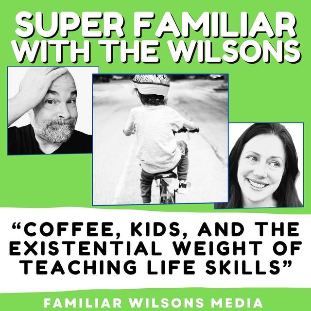Coffee, Kids, and the Existential Weight of Teaching Life Skills - podcast episode cover