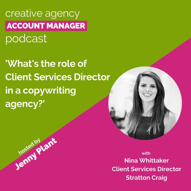 What's the role of Client Services Director in a copywriting agency, with Nina Whittaker - podcast episode cover