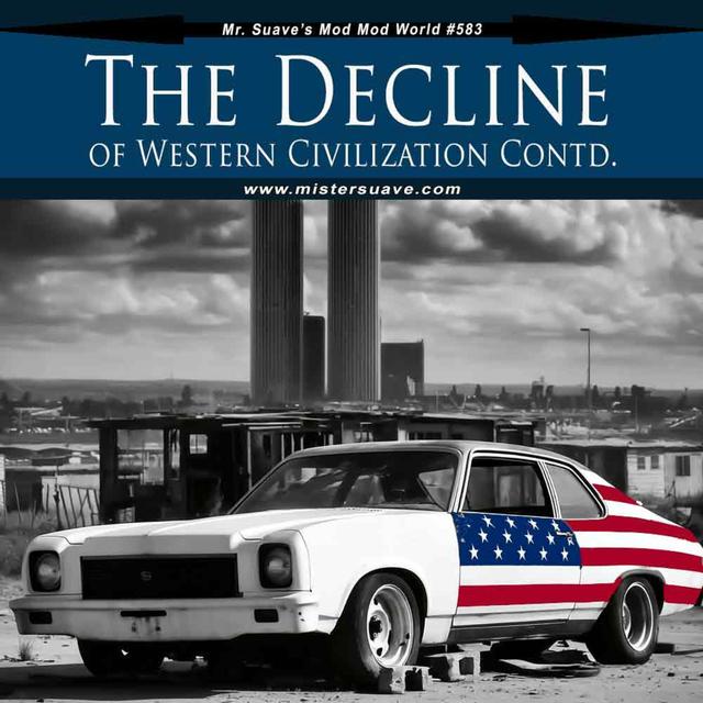 Episode 583: Modcast 583: The Decline Of Western Civilization Contd. - podcast episode cover