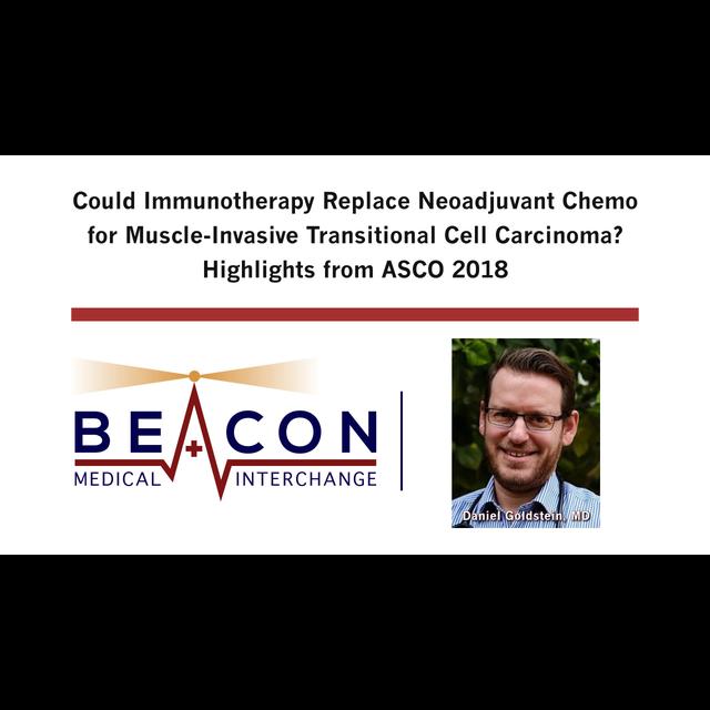 Could Immunotherapy Replace Neoadjuvant Chemo for Muscle-Invasive Transitional Cell Carcinoma? Highlights from ASCO 2018 (BMIC-047) - podcast episode cover