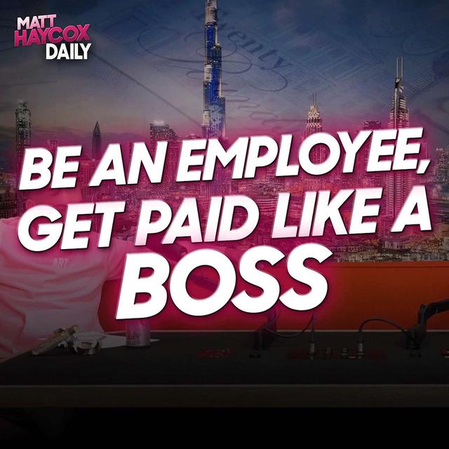 💰 Want To Be An Employee But Get Paid Like A BOSS? - podcast episode cover