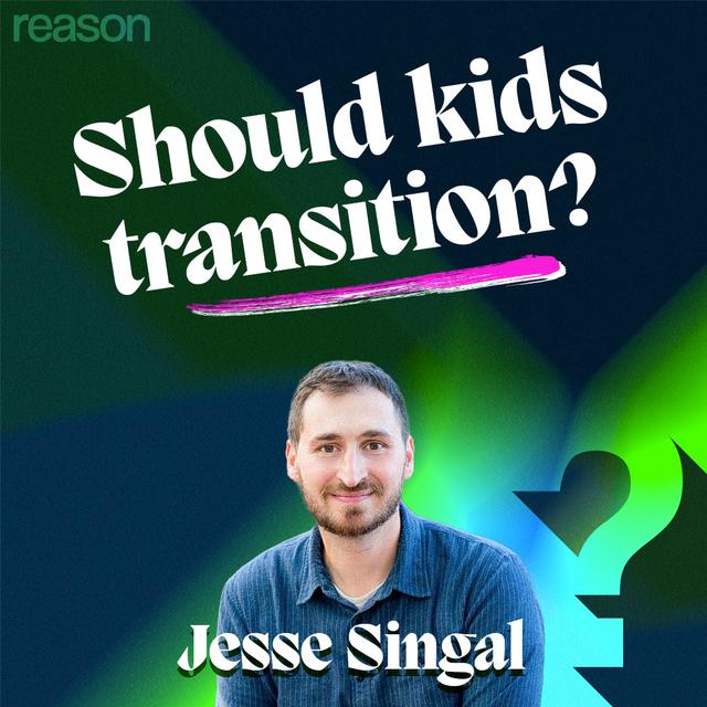 Jesse Singal: Should Kids Medically Transition? - podcast episode cover