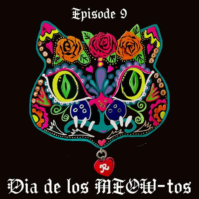 Día de los Meowtos - Day to Remember Dear Romeo - podcast episode cover