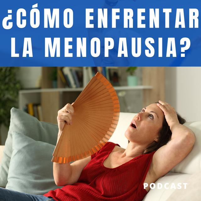 La ENERGÍA y EMOCIONES detrás de la MENOPAUSIA: Señales, Síntomas y cómo AFRONTARLA (Bioenergía) - podcast episode cover