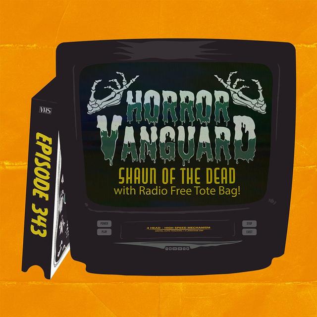 343 - Shaun of the Dead Review and Dating Advice for Apocalyptic Survivors with Radio Free Tote Bag! - podcast episode cover