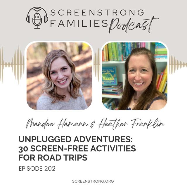 Unplugged Adventures: 30 Screen-Free Activities for Road Trips with Heather Franklin (#202) - podcast episode cover