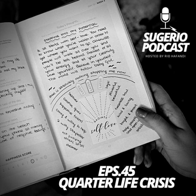 46 - Quarter Life Crisis (Sugerio Podcast) - podcast episode cover