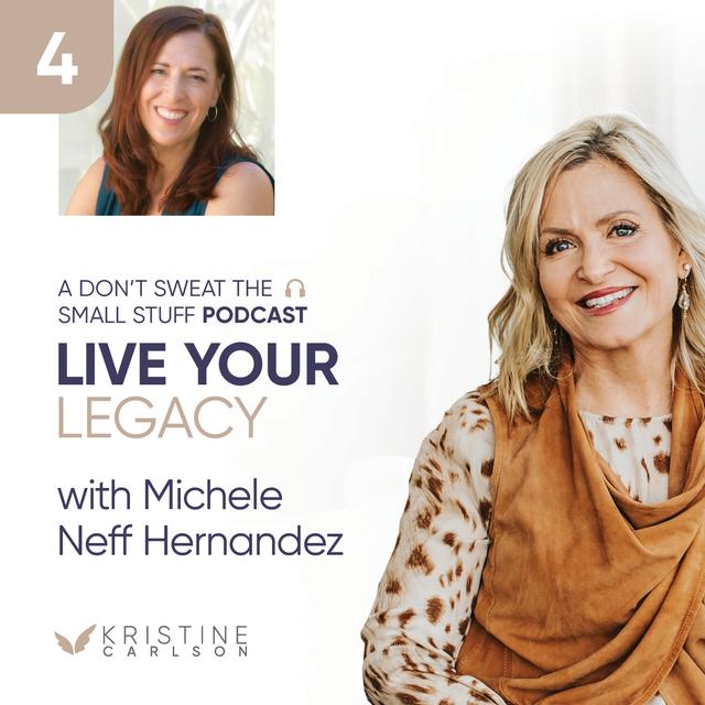 Live Your Legacy: With Michele Neff Hernandez - podcast episode cover