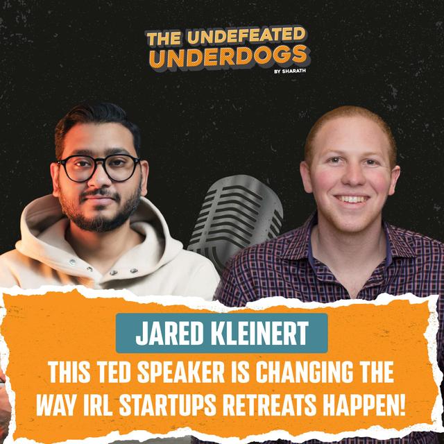 Jared Kleinert - This TED speaker is changing the way startup retreats happen! - podcast episode cover