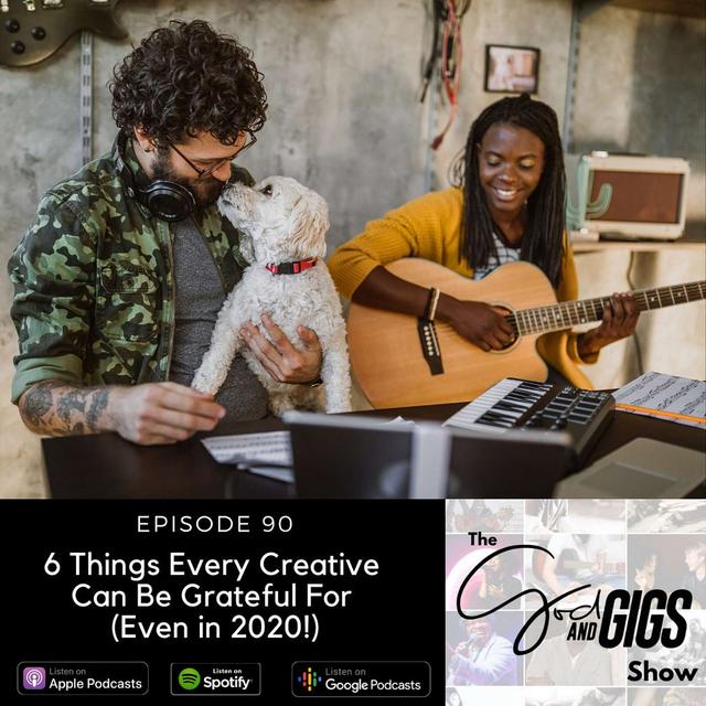 6 Things Every Creative Can Be Grateful For (Even in 2020!) - podcast episode cover