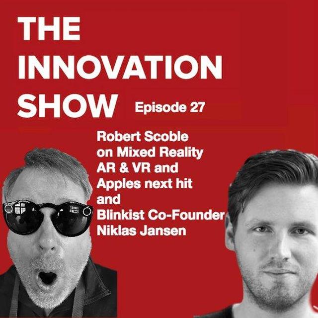 Ep 27: MR, the Scobleizer, AR, VR and Blinkist - podcast episode cover
