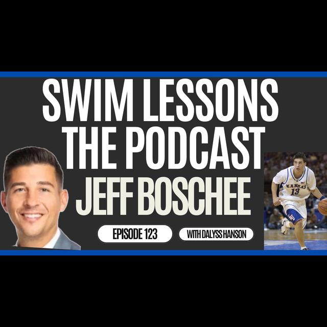 #123 Jeff Boschee: Playing for Kansas, Coaching, & Creating Champions - podcast episode cover
