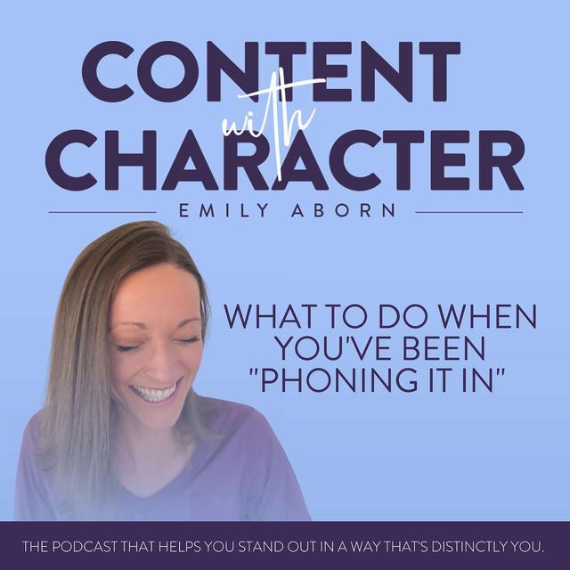 What to Do When You've Been "Phoning it in" - podcast episode cover