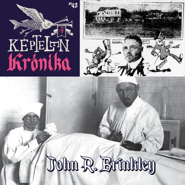 KK #43 – John R. Brinkley - podcast episode cover