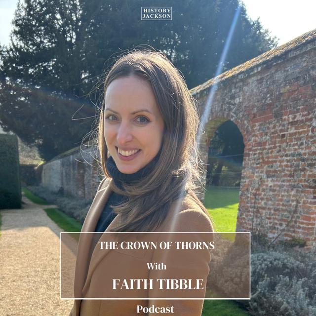 The Crown of Thorns with Faith Tibble - podcast episode cover