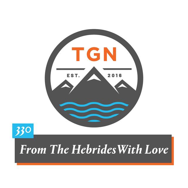 The Grey NATO – 330 – From The Hebrides With Love - podcast episode cover