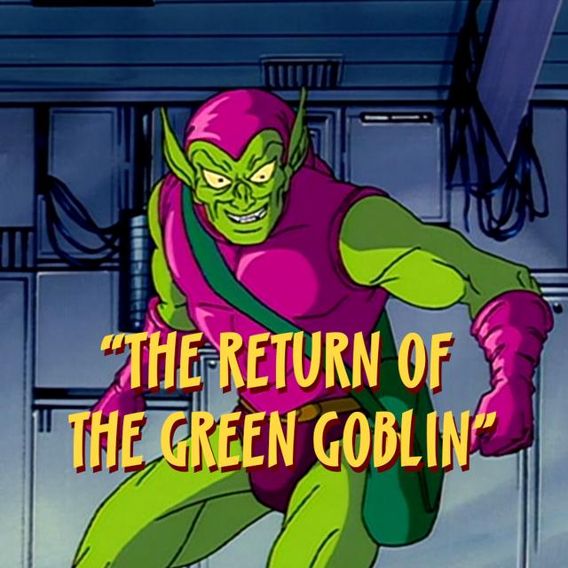 Episode 49 - The Return of the Green Goblin or Son of a Creature-Man - podcast episode cover