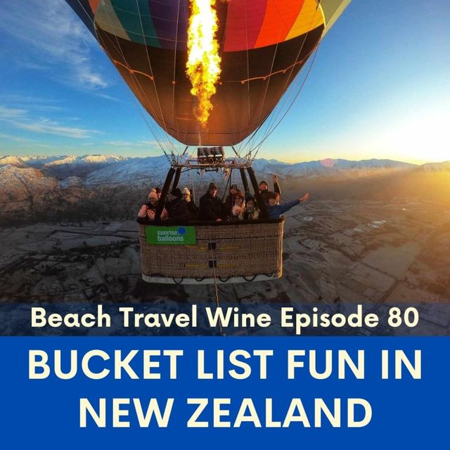 80. Bucket List Fun in Queenstown, New Zealand. - podcast episode cover