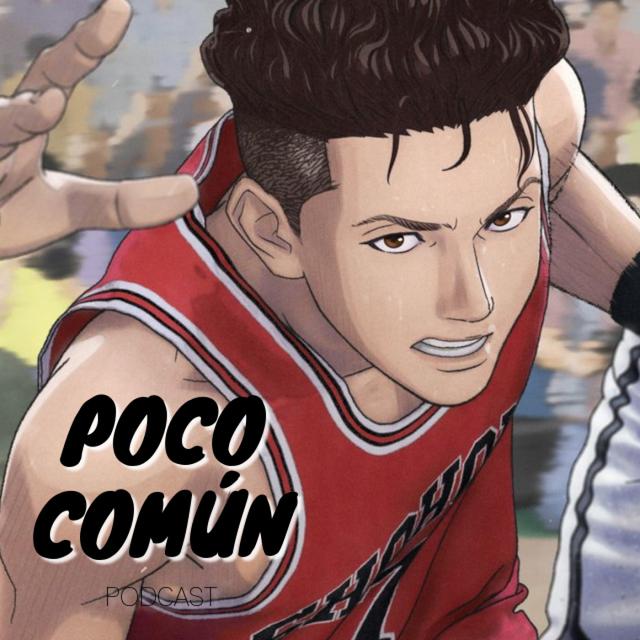 Poco Común Ep.220 "The First Slam Dunk" - podcast episode cover