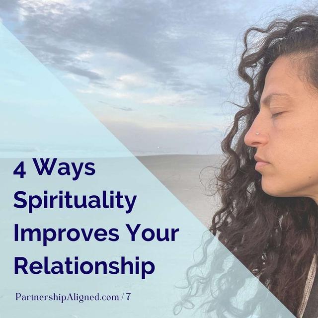 Ep 7 - 4 Ways Spirituality Improves Your Relationship - podcast episode cover