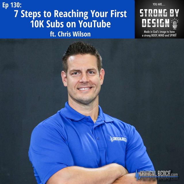 Ep 130 7 Steps to Reaching Your First 10K Subs on YouTube ft. Chris Wilson - podcast episode cover